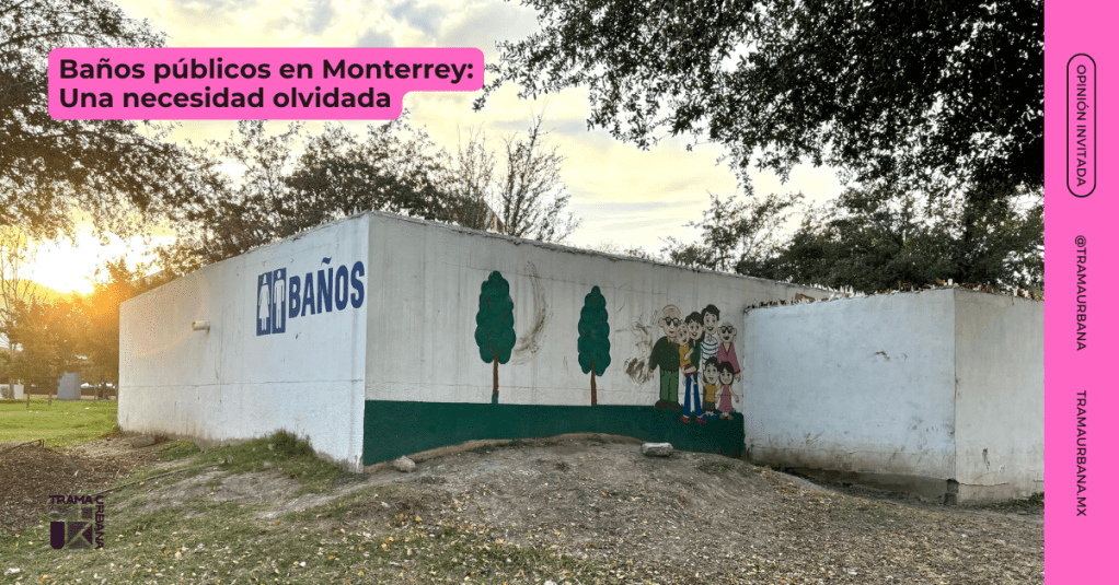 Baños públicos en Monterrey: Una necesidad&nbsp;olvidada
